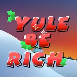 Yule be Rich